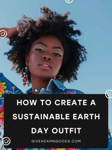 how to create a sustainable earth day outfit graphic